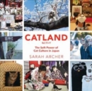 Image for Catland  : the soft power of cat culture in Japan