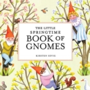 Image for The little springtime book of gnomes