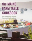 Image for The Maine farm table cookbook: 125 homegrown recipes from the Pine Tree State