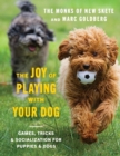Image for The joy of playing with your dog  : games, tricks, &amp; socialization for puppies &amp; dogs