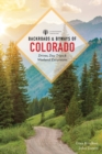 Image for Backroads &amp; Byways of Colorado: Drives, Day Trips &amp; Weekend Excursions