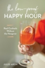 Image for The low-proof happy hour: real cocktails without the hangover
