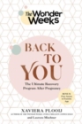 Image for The Wonder Weeks back to you  : the ultimate recovery program after pregnancy
