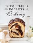 Image for Effortless eggless baking  : 100 easy &amp; creative recipes for baking without eggs