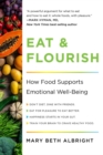 Image for Eat &amp; Flourish: How Food Supports Emotional Well-Being