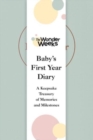 Image for Wonder Weeks Baby&#39;s First Year Diary : A Keepsake Treasury of Memories and Milestones