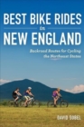 Image for Best bike rides in New England  : backroad routes for cycling the Northeast states