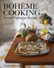 Image for Boháeme cooking  : French vegetarian recipes