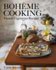 Image for Bohème Cooking: French Vegetarian Recipes