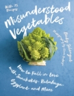 Image for Misunderstood Vegetables: How to Fall in Love With Sunchokes, Rutabaga, Eggplant and More