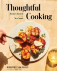 Image for Thoughtful Cooking: Recipes Rooted in the New South
