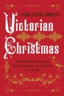Image for Victorian Christmas : Traditional Recipes, Decorations, Activities, and Carols