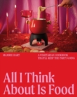Image for All I Think About Is Food