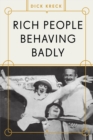 Image for Rich People Behaving Badly