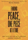 Image for Finding Peace, One Piece at a Time : What To Do With Your and a Loved One&#39;s Personal Possessions