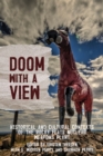 Image for Doom with a View : Historical and Cultural Contexts of the Rocky Flats Nuclear Weapons Plant
