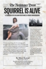 Image for Squirrel is alive  : a teenager in the Belgian Resistance and French underground