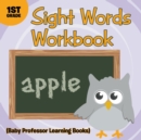 Image for Sight Words 1st Grade Workbook (Baby Professor Learning Books)