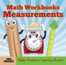 Image for Math Workbooks 3rd Grade : Measurements (Baby Professor Learning Books)