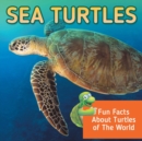 Image for Sea Turtles : Fun Facts About Turtles of The World