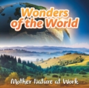 Image for Wonders of the World : Mother Nature at Work