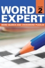 Image for Word Expert Volume 2 : Word Search and Crossword Puzzles