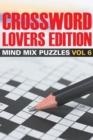 Image for Crossword Lovers Edition : Mind Mix Puzzles Vol 6