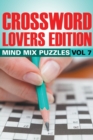 Image for Crossword Lovers Edition : Mind Mix Puzzles Vol 7