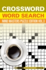 Image for Crossword Word Search : Mind Masters Puzzle Edition Vol. 3