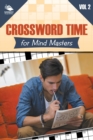 Image for Crossword Time for Mind Masters Vol 2