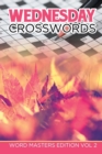 Image for Wednesday Crosswords : Word Masters Edition Vol 2