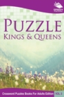 Image for Puzzle Kings &amp; Queens Vol 3 : Crossword Puzzles Books For Adults Edition