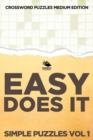 Image for Easy Does It Simple Puzzles Vol 1