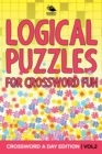 Image for Logical Puzzles for Crossword Fun Vol 2