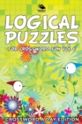 Image for Logical Puzzles for Crossword Fun Vol 6 : Crossword A Day Edition
