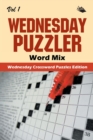 Image for Wednesday Puzzler Word Mix Vol 1 : Wednesday Crossword Puzzles Edition