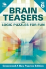 Image for Brain Teasers and Logic Puzzles for Fun Vol 6
