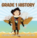 Image for Grade 1 History: Learning And Discovery For Kids: American History Trivia for Kids Grade One Books