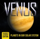 Image for Venus : Planets in Our Solar System Children&#39;s Astronomy Edition