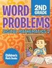 Image for Word Problems 2nd Grade : Digital Mathematics 2 Children&#39;s Math Books