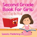 Image for Second Grade Book For Girls: Reading is Fun!: Phonics for Kids 2nd Grade