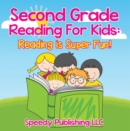 Image for Second Grade Reading For Kids: Reading is Super Fun!: Phonics for Kids 2nd Grade
