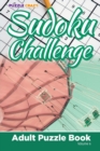 Image for Sudoku Challenge : Adult Puzzle Book Volume 6