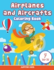 Image for Airplanes and Aircrafts : Coloring Book 7 Year Old