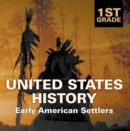 Image for 1st Grade United States History: Early American Settlers