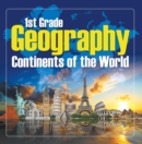 Image for 1St Grade Geography: Continents of the World: First Grade Books