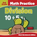 Image for 2nd Grade Math Practice : Division Math Worksheets Edition