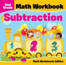 Image for 2nd Grade Math Workbook : Subtraction | Math Worksheets Edition