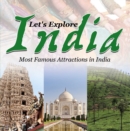 Image for Let&#39;s Explore India (Most Famous Attractions in India): India Travel Guide