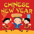Image for Chinese New Year For Kids: Chinese Calendar